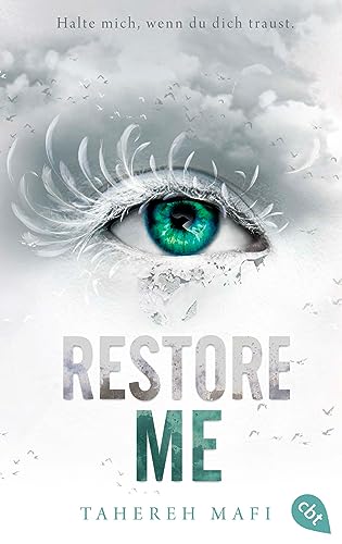 Restore Me: Die Fortsetzung der mitreißenden Romantasy-Reihe. TikTok made me buy it (Die "Shatter Me"-Reihe, Band 4) von cbt